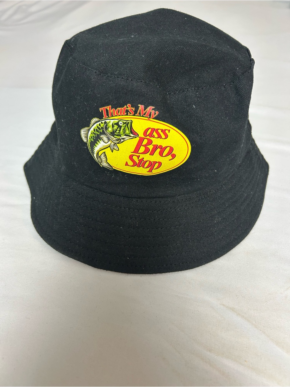 “That’s My Ass Bro, Stop” Bass Pro Style Black Bucket Hat